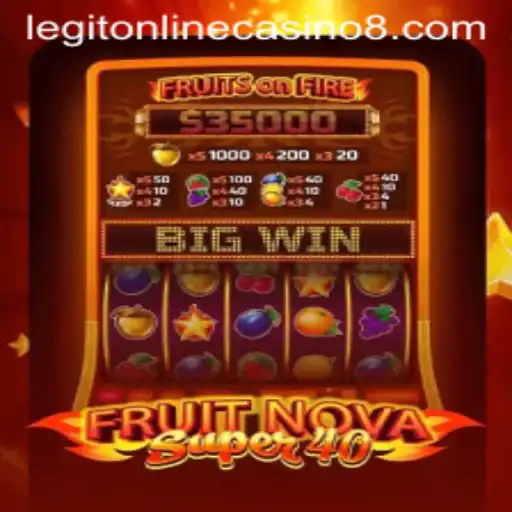 Discovering FruitNovaSuper40: A Legit Online Casino Delight