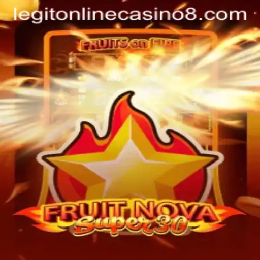 Exploring the Excitement of FruitrNovaSupe30 in Legit Online Casinos